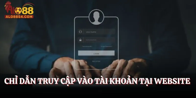 Chỉ dẫn truy cập vào tài khoản tại website 