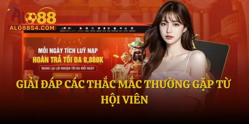 Giải đáp các thắc mắc thường gặp từ hội viên