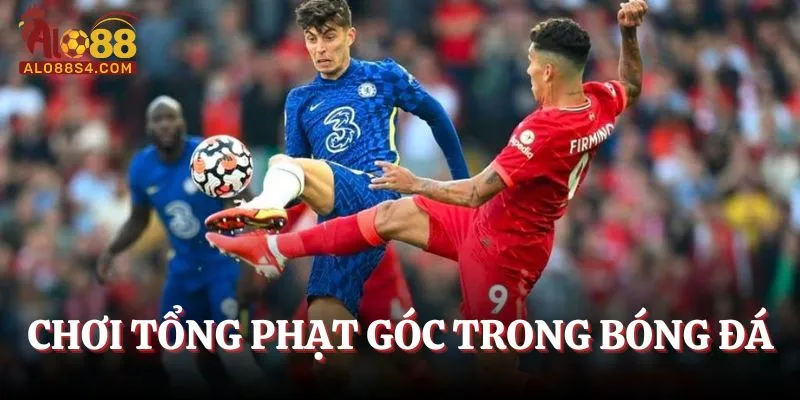 Chơi tổng phạt góc trong bóng đá