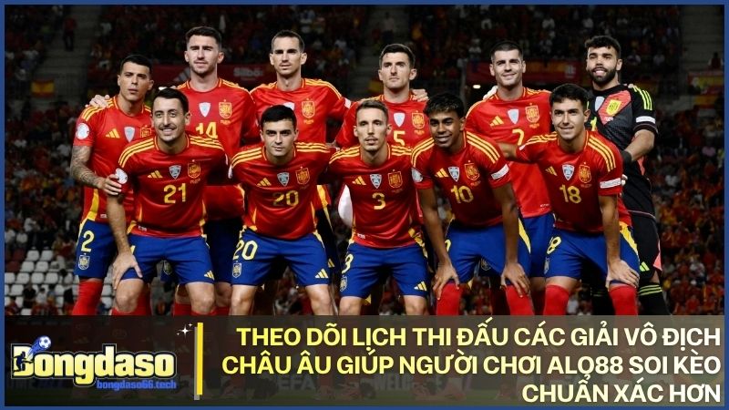 Nắm bắt toàn cảnh lịch thi đấu châu Âu tại Bongdaso để không bỏ lỡ các trận cầu tâm điểm